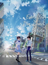 TO EVERY YOU I'VE LOVED BEFORE